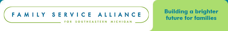 Family Service Alliance for Southeastern Michigan "Building a brighter future for families"